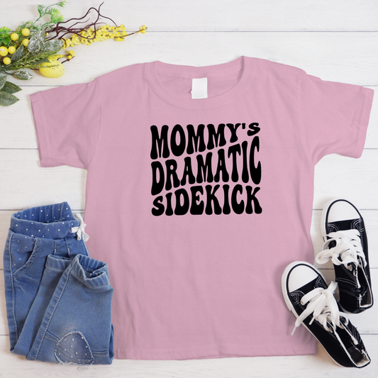 Mommy's Dramatic Sidekick Kids' T-Shirt - Dramatic Design Gift - Humor Clothing