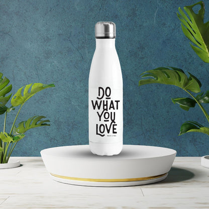 Do What You Love Inspirational Stainless Steel Water Bottle