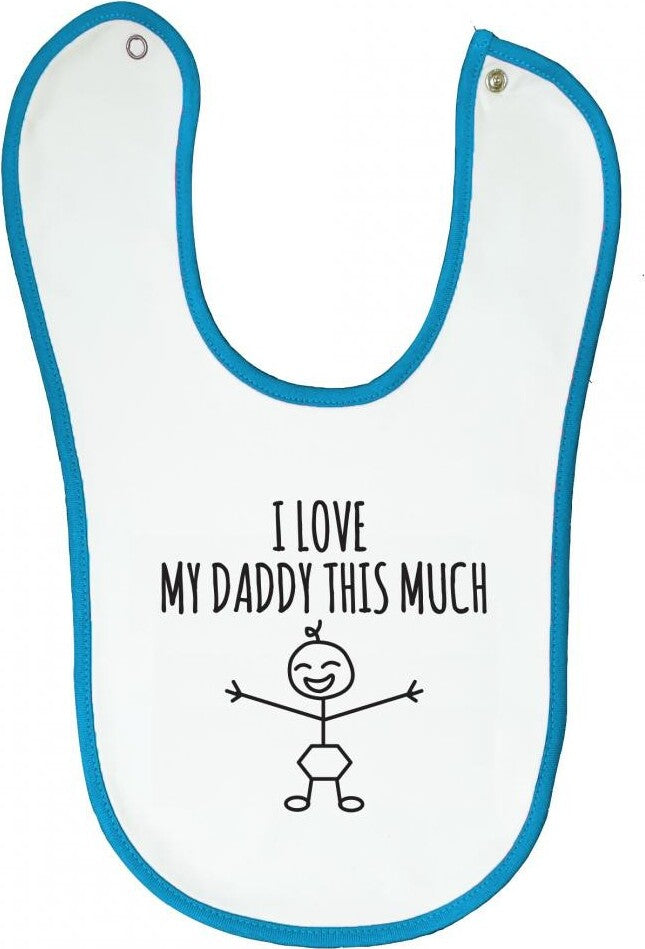 Bib White with Blue Trim I Heart My Daddy This Much - Age 6-12 months