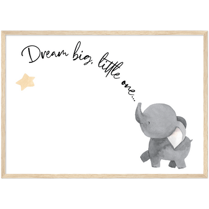 Dream Big, Little One Cute Elephant Wooden Framed Poster (30x40 cm 12x16)