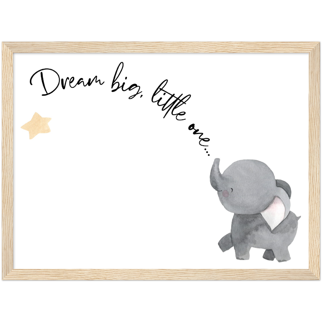 Dream Big, Little One Cute Elephant Wooden Framed Poster (30x40 cm 12x16)