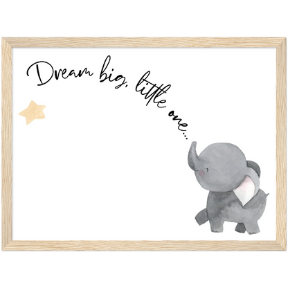 Dream Big, Little One Cute Elephant Wooden Framed Poster (30x40 cm 12x16)