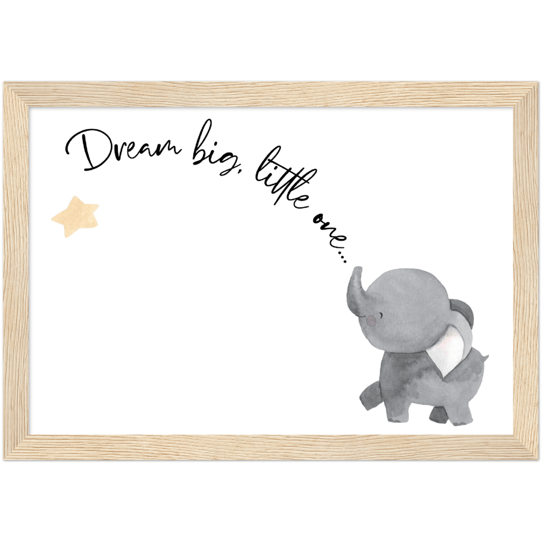 Dream Big, Little One Cute Elephant Wooden Framed Poster (30x40 cm 12x16)