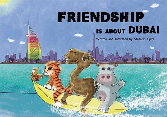 Friendship is about Dubai