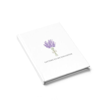 Lavender Bouquet Letters To My Daughter Hard Cover Notebook