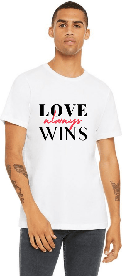 Love Always Wins Unisex T-Shirt