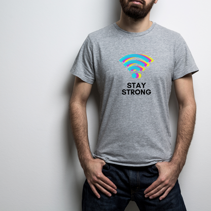 Stay Strong Unisex T-Shirt