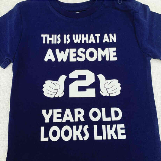 THIS IS WHAT AN AWESOME 2 YEAR OLD LOOKS LIKE!- T-shirt (white)