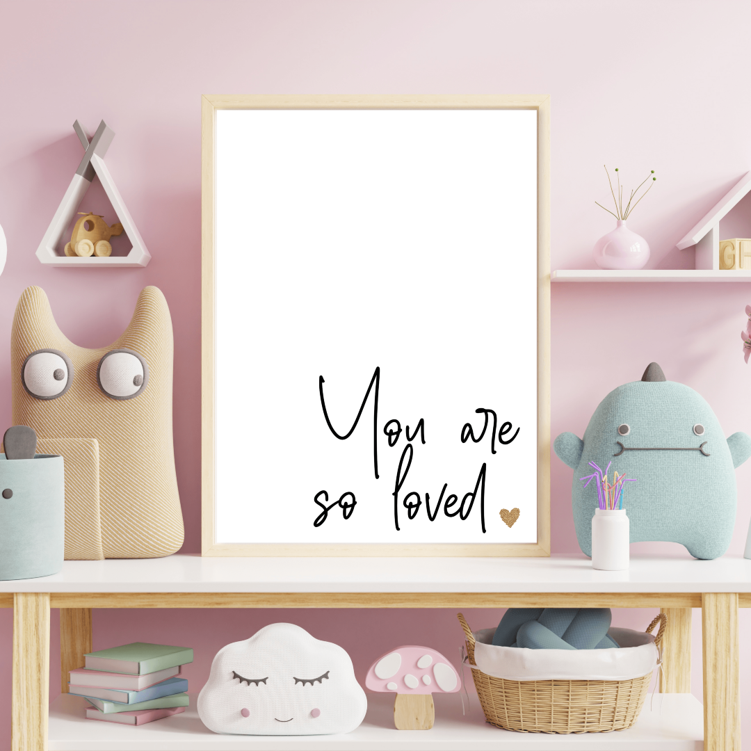 You are so loved' Baby Nursery Minimalist Typography Poster (A3 , No Frame)